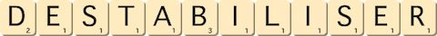 destabiliser