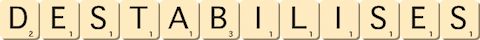 destabilises