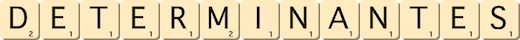 determinantes
