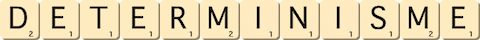 determinisme determinisme