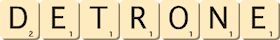 detrone