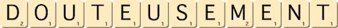 douteusement douteusement
