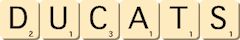 ducats ducats