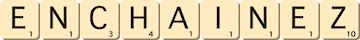 enchainez enchainez