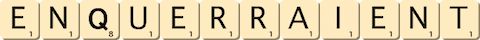 enquerraient enquerraient