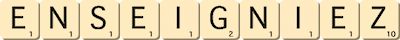 enseigniez enseigniez