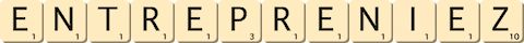 entrepreniez entrepreniez