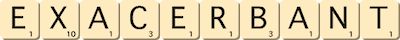 exacerbant exacerbant