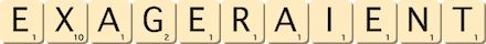 exageraient exageraient