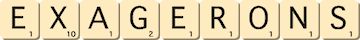 exagerons exagerons
