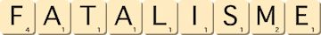 fatalisme fatalisme