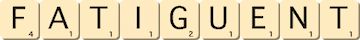 fatiguent fatiguent