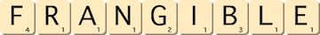 frangible