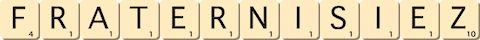 fraternisiez fraternisiez
