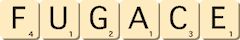 fugace