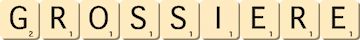 grossiere grossiere