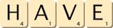 have have