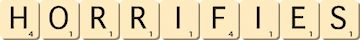 horrifies horrifies