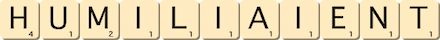 humiliaient humiliaient