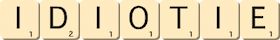 idiotie idiotie