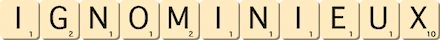 ignominieux ignominieux