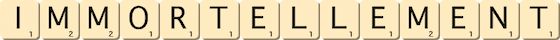 immortellement