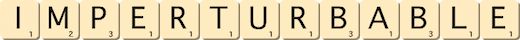 imperturbable