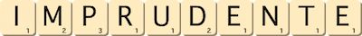 imprudente imprudente