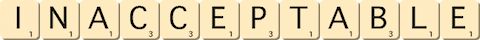 inacceptable inacceptable