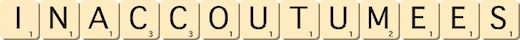 inaccoutumees inaccoutumees