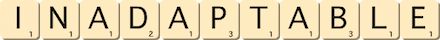 inadaptable inadaptable