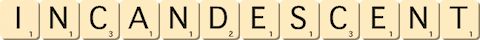 incandescent incandescent