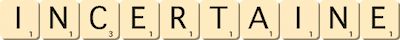 incertaine