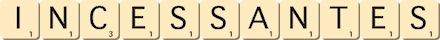 incessantes