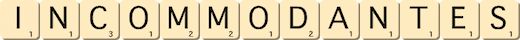 incommodantes