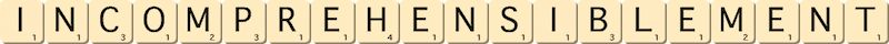 incomprehensiblement incomprehensiblement
