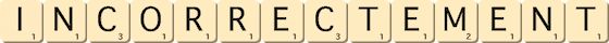 incorrectement