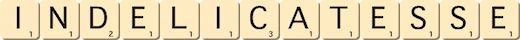 indelicatesse indelicatesse