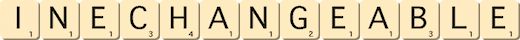 inechangeable