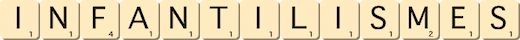 infantilismes infantilismes
