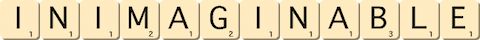 inimaginable