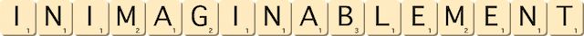 inimaginablement inimaginablement