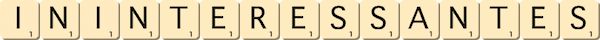 ininteressantes