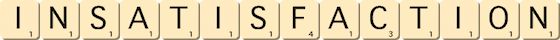 insatisfaction