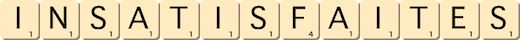 insatisfaites insatisfaites