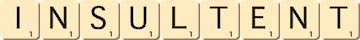insultent
