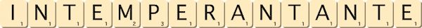 intemperant--ante