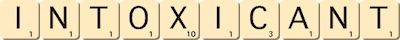 intoxicant intoxicant