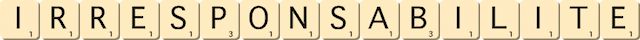 irresponsabilite irresponsabilite