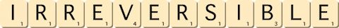 irreversible irreversible